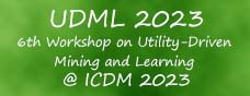 UDML 2023 workshop at ICDM 2023 